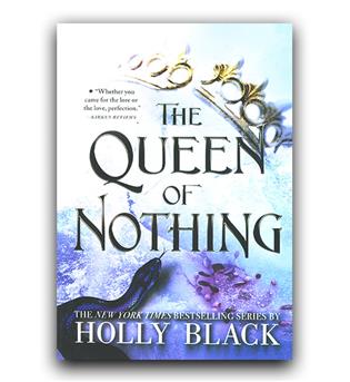 داستان کامل انگلیسی The Queen of Nothing (ملکه پوشالی)