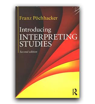 Introducing Interpreting studies 2nd