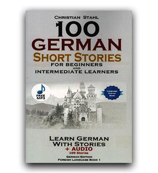 100German Short Stories for Beginners and Intermediate Learners