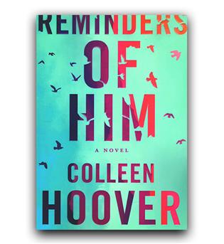 داستان کامل انگلیسی Reminder Of Him (به یاد او)