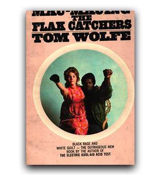 Radical Chic - Mau-Mauing the Flak Catchers