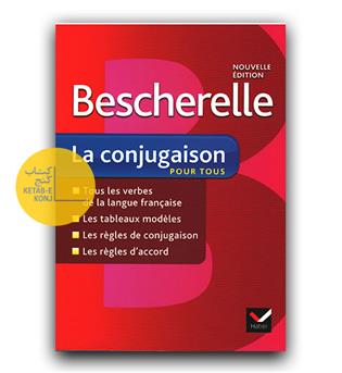 Bescherelle La Conjugaison Nouvelle Edition