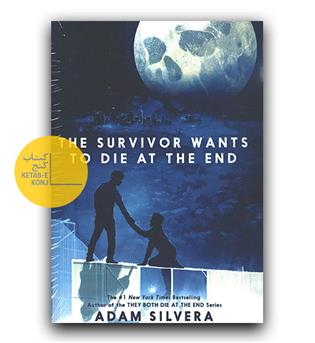 داستان انگلیسی The Survivor Wants to Die at the End (بازمانده می ‌خواهد در پایان بمیرد)