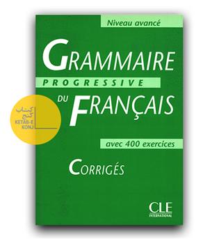 Grammaire Progressive Du Francais Level 3- Corriges avance