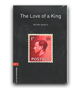  Oxford Bookworm 2 -  The Love Of a King (عشق یک پادشاه)