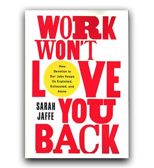 داستان انگلیسی Work Won't Love You Back (کار شمارا دوست نخواهد داشت)
