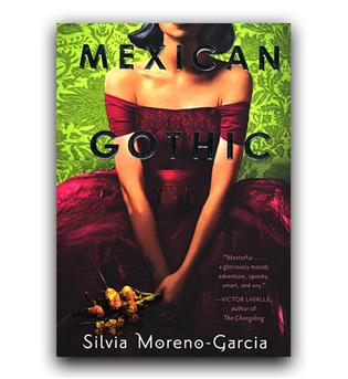 داستان انگلیسی Mexican Gothic (گوتیک مکزیکی)