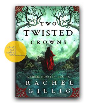 داستان انگلیسی Two Twisted Crowns(دو تاج پیچ خورده)