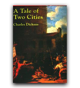 داستان انگلیسی A Tale of Two Cities (داستان دو شهر)