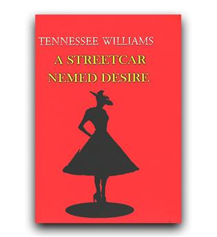 داستان انگلیسی A Streetcar Named Desire (اتوبوسی به نام هوس)
