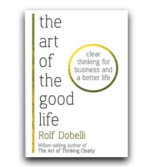 داستان انگلیسی The Art of the Good Life (هنر خوب زندگی کردن)