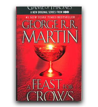 داستان انگلیسی A Game Of Thrones 4- A Feast for Crows (بازی تاج و تخت - جشنی برای کلاغ ها)