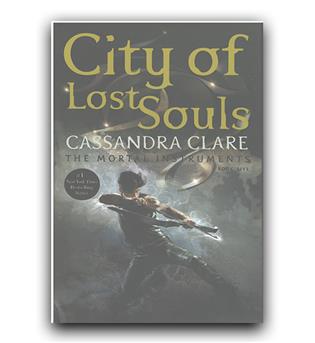  داستان انگلیسی  City of Lost Souls - The Mortal Instruments 5 (شهر ارواح گمشده)