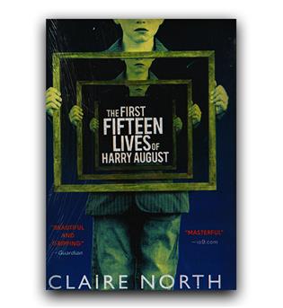 داستان انگلیسی The First Fifteen Lives of Harry August (پانزده زندگی اول هری آگوست)