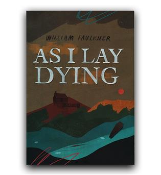 داستان انگلیسی  As I Lay Dying (گور به گور)