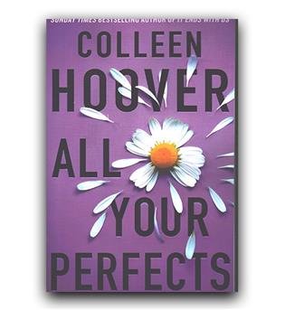 داستان انگلیسی All Your Perfects (همه خوبی هایت)