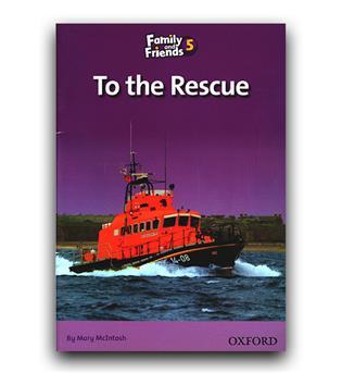  Story Book Family and Friends 5   - To The Rescue 